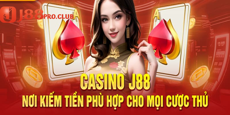 Ưu điểm của sảnh cược Casino J88